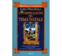 LIBRO L''INTERPRETAZIONE DEL TEMA NATALE - CIRO DISCEPOLO
