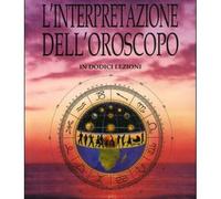 LIBRO L''INTERPRETAZIONE DELL''OROSCOPO IN DODICI LEZIONI - FEDERICO CAPONE