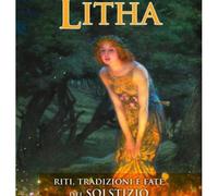 LIBRO LITHA. RITI, TRADIZIONI E FATE DEL SOLSTIZIO - DAVIDE MARRÈ