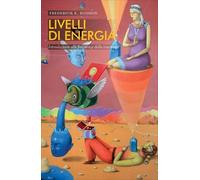 LIBRO LIVELLI DI ENERGIA - LE FREQUENZE DELLA COSCIENZA - FREDERICK E. DODSON