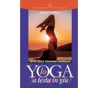 LIBRO LO YOGA A TESTA IN GIÙ - JACQUES LA MAYA
