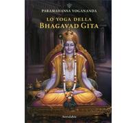 LIBRO LO YOGA DELLA BHAGAVAD GITA - PARAMHANSA YOGANANDA