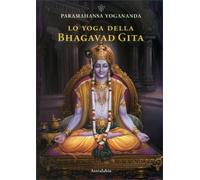 LIBRO LO YOGA DELLA BHAGAVAD GITA - PARAMHANSA YOGANANDA