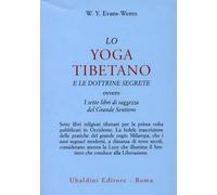 LIBRO LO YOGA TIBETANO E LE DOTTRINE SEGRETE - WENTZ EVANS