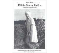 LIBRO L'ORTO SENZA FATICA - RUTH STOUT