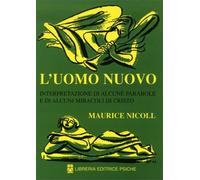 LIBRO L'UOMO NUOVO INTERPRETAZIONE DI ALCUNE PARABOLE DI CRISTO - MAURICE NICOLL