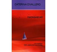 LIBRO MADAGASCAR - CATERINA CIVALLERO