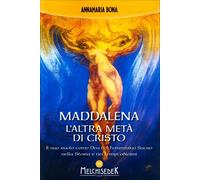 LIBRO MADDALENA, L'ALTRA META' DI CRISTO - ANNAMARIA BONA