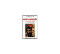LIBRO MAESTRO PERCHE' RISPOSTE DALL'INVISIBILE SEDUTE DOSSIER CERCHIO FIRENZE 77