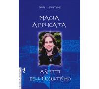 LIBRO MAGIA APPLICATA - ASPETTI DELL'OCCULTISMO - DION FORTUNE