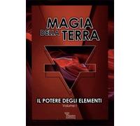 LIBRO MAGIA DELLA TERRA. IL POTERE DEGLI ELEMENTI - DAVIDE MARRÈ
