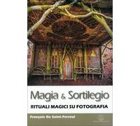 LIBRO MAGIA E SORTILEGIO - FRANÇOIS DE SAINT FERRÉOL