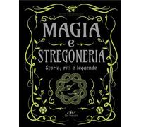 LIBRO MAGIA E STREGONERIA. STORIA, RITI E LEGGENDE - RUTH CLYDESDALE