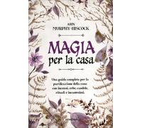 LIBRO MAGIA PER LA CASA - ARIN MURPHY HISCOCK