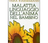 LIBRO MALATTIA LINGUAGGIO ANIMA BAMBINO RUDIGER DAHLKE