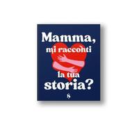 LIBRO MAMMA MI RACCONTI LA TUA STORIA
