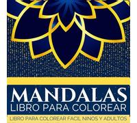 libro mandalas para colorear : libro para colorear facil Ninos y adultos