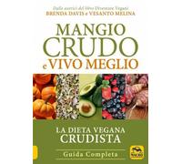 LIBRO MANGIO CRUDO E VIVO MEGLIO - DIETA VEGANA CRUDISTA - BRENDA DAVIS