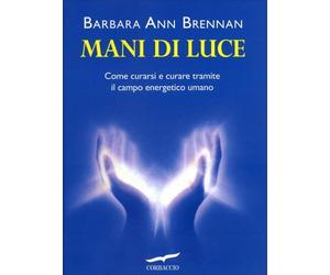 LIBRO MANI DI LUCE BARBARA ANN BRENNAN