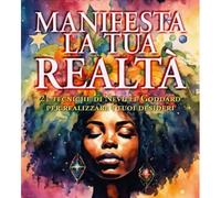 LIBRO MANIFESTA LA TUA REALTÀ - FRANCESCO GIACOVAZZO