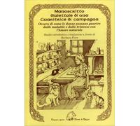 LIBRO MANOSCRITTO DIALETTALE DI UNA GUARITRICE DI CAMPAGNA - BARBARA FIORE