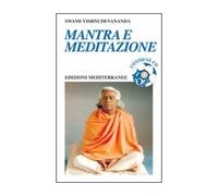Libri Swami Vishnudevananda - Mantra E Meditazione. Con CD Audio