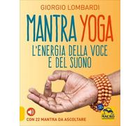 LIBRO MANTRA YOGA - L'ENERGIA DELLA VOCE E DEL SUONO - GIORGIO LOMBARDI