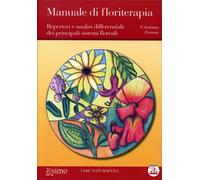 LIBRO MANUALE DI FLORITERAPIA REPERTORI E ANALISI DIFFERENZIALE-CRISTIANA ZENONI