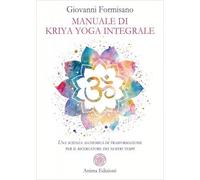 LIBRO MANUALE DI KRIYA YOGA INTEGRALE - GIOVANNI FORMISANO