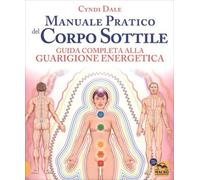 LIBRO MANUALE PRATICO DEL CORPO SOTTILE - CYNDI DALE
