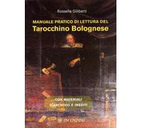 Libri Giliberti Rossella - Manuale Pratico Di Lettura Del Tarocchino Bolognese