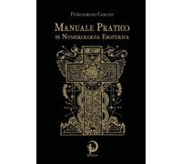 LIBRO MANUALE PRATICO DI NUMEROLOGIA ESOTERICA - PIERGIORGIO CARLINI