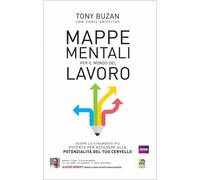 LIBRO MAPPE MENTALI PER IL MONDO DEL LAVORO - TONY BUZAN