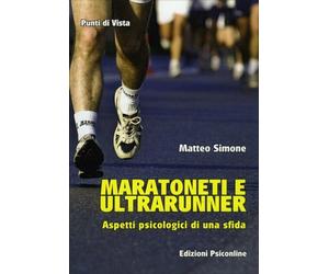 LIBRO MARATONETI E ULTRARUNNER. ASPETTI PSICOLOGICI DI UNA SFIDA - MATTEO SIMONE