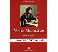 LIBRO MARIA MONTESSORI. UNA BIOGRAFIA - PAOLA GIOVETTI