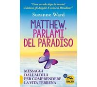 LIBRO MATTHEW, PARLAMI DEL PARADISO - SUZANNE WARD