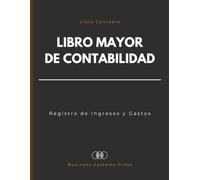 Libro Mayor de Contabilidad: Registro Profesional de Ingresos y Gastos con Saldos | Libro Contable para Autónomos, Pequeñas Empresas y Control Financiero