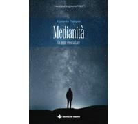 Medianità. Un potere verso la luce
