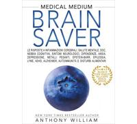 LIBRO MEDICAL MEDIUM - BRAIN SAVER - ANTHONY WILLIAM