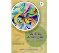LIBRO MEDICINA DA MANGIARE - FRANCO BERRINO - FRANCO ANGELI EDIZIONI