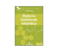 LIBRO MEDICINA TRADIZIONALE ERBORISTICA