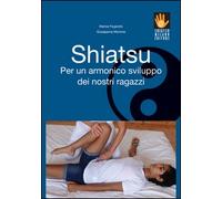 Libro - Medicina - Vari - Marisa Fogarollo / Giuseppina Morrone - Shiatsu Per...
