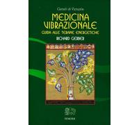 LIBRO MEDICINA VIBRAZIONALE - GUIDA ALLE TERAPIE ENERGETICHE - RICHARD GERBER