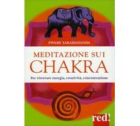 LIBRO MEDITAZIONE SUI CHAKRA - SWAMI SARADANANDA