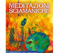 LIBRO MEDITAZIONI SCIAMANICHE - PIER LUIGI LATTUADA - SIMONA VIGO