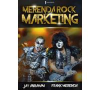 LIBRO MERENDA ROCK MARKETING - FRANK MERENDA - JAY ABRAHAM