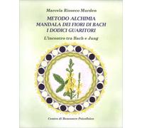 LIBRO METODO ALCHIMIA, MANDALA DEI FIORI DI BACH, I DODICI GUARITORI. M. MURDEN