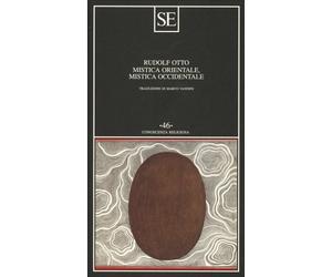 LIBRO MISTICA ORIENTALE, MISTICA OCCIDENTALE - RUDOLF OTTO