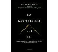 LIBRO MONTAGNA SEI TU - BRIANNA WIEST