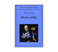 Musicofilia - Sacks Oliver